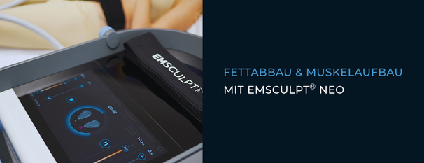 EMSCULPT® NEO München - Fettabbau & Muskelaufbau
